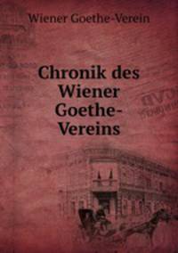 Chronik des Wiener Goethe-Vereins