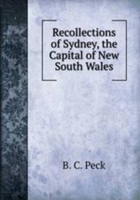 Recollections of Sydney, the Capital of New South Wales