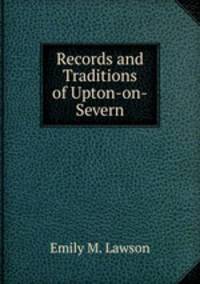 Records and Traditions of Upton-on-Severn