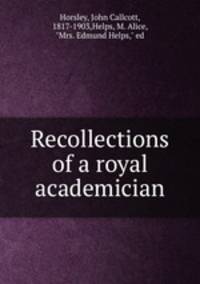 Recollections of a royal academician