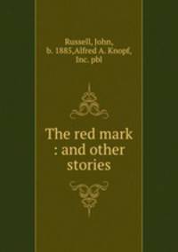 The red mark : and other stories