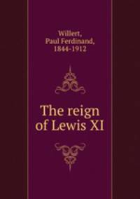 The reign of Lewis XI