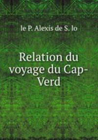 Relation du voyage du Cap-Verd