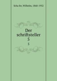 Der schriftsteller. 5