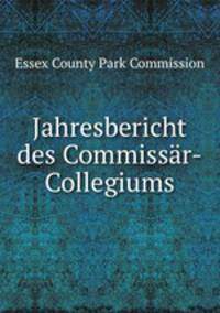 Jahresbericht des Commissr-Collegiums