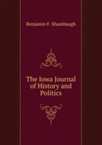 The Iowa Journal of History and Politics