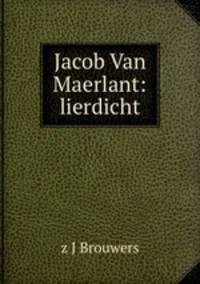 Jacob Van Maerlant: lierdicht