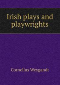 Irish plays and playwrights