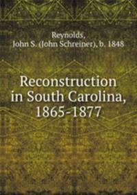Reconstruction in South Carolina, 1865-1877