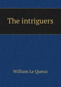 The intriguers