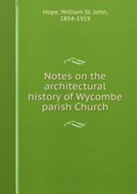 Notes on the architectural history of Wycombe parish Church