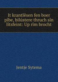 It krantlesen fen boer pibe, bilustere thruch sin litsfeint: Up rim brocht