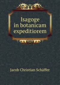 Isagoge in botanicam expeditiorem