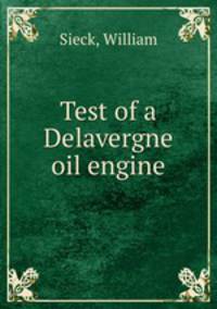 Test of a Delavergne oil engine
