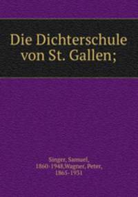 Die Dichterschule von St. Gallen;
