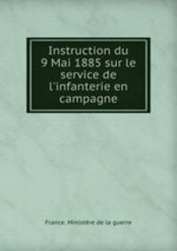 Instruction du 9 Mai 1885 sur le service de l