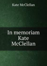 In memoriam Kate McClellan