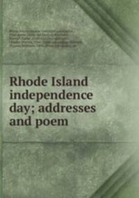 Rhode Island independence day; addresses and poem