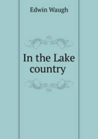 In the Lake country .