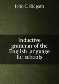 Inductive grammar of the English language for schools