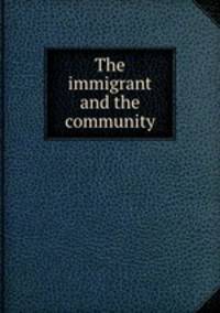 The immigrant and the community