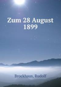 Zum 28 August 1899