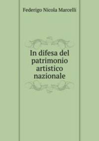 In difesa del patrimonio artistico nazionale