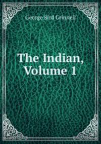 The Indian, Volume 1
