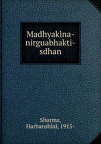 Madhyaklna-nirguabhakti-sdhan