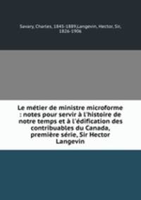 Le metier de ministre microforme : notes pour servir a l
