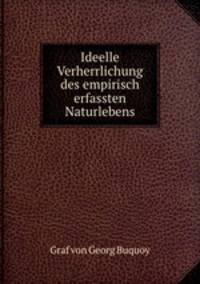 Ideelle Verherrlichung des empirisch erfassten Naturlebens