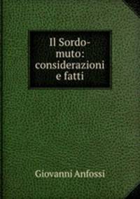 Il Sordo-muto: considerazioni e fatti