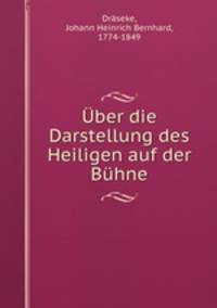 Uber die Darstellung des Heiligen auf der Buhne