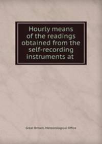 Hourly means of the readings obtained from the self-recording instruments at .
