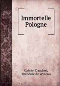 Immortelle Pologne