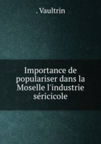 Importance de populariser dans la Moselle l