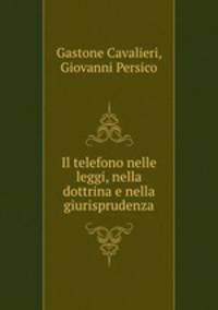 Il telefono nelle leggi, nella dottrina e nella giurisprudenza