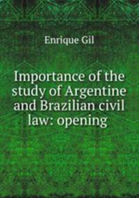 Importance of the study of Argentine and Brazilian civil law: opening .