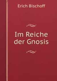 Im Reiche der Gnosis
