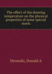 The effect of the drawing temperature on the physical properties of some special steels