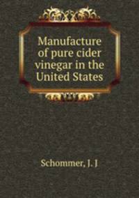 Manufacture of pure cider vinegar in the United States