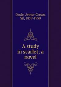 A study in scarlet; a novel