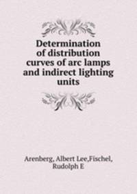 Determination of distribution curves of arc lamps and indirect lighting units