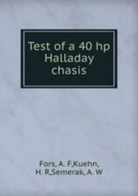 Test of a 40 hp Halladay chasis