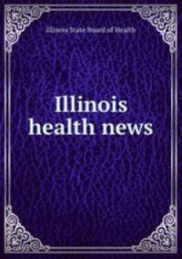 Illinois health news