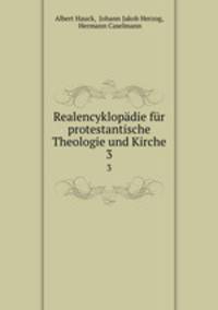 Realencyklopdie fr protestantische Theologie und Kirche. 3