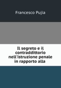 Il segreto e il contraddittorio nell