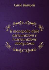 Il monopolio delle assicurazioni e l