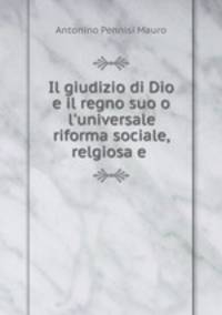 Il giudizio di Dio e il regno suo o l