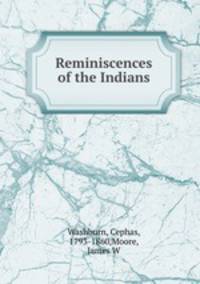 Reminiscences of the Indians